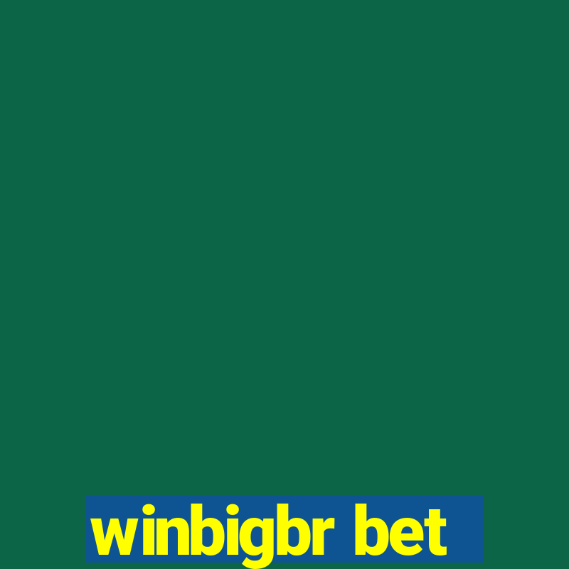 winbigbr bet